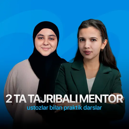 2 ta tajribali mentor ustozlar bilan praktik darslar